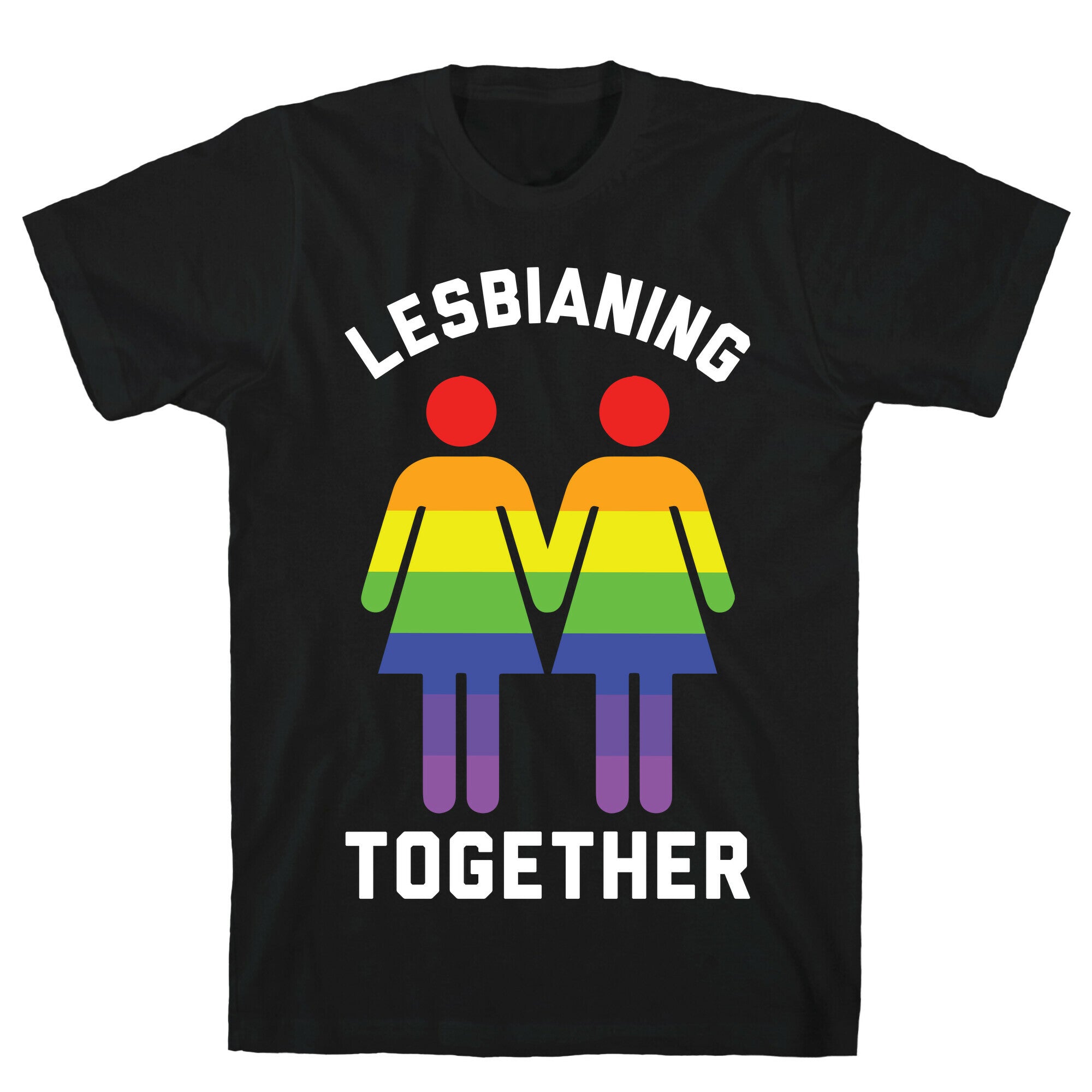 Lesbianing Together T-Shirt